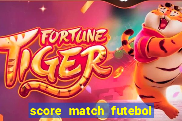 score match futebol pvp dinheiro infinito